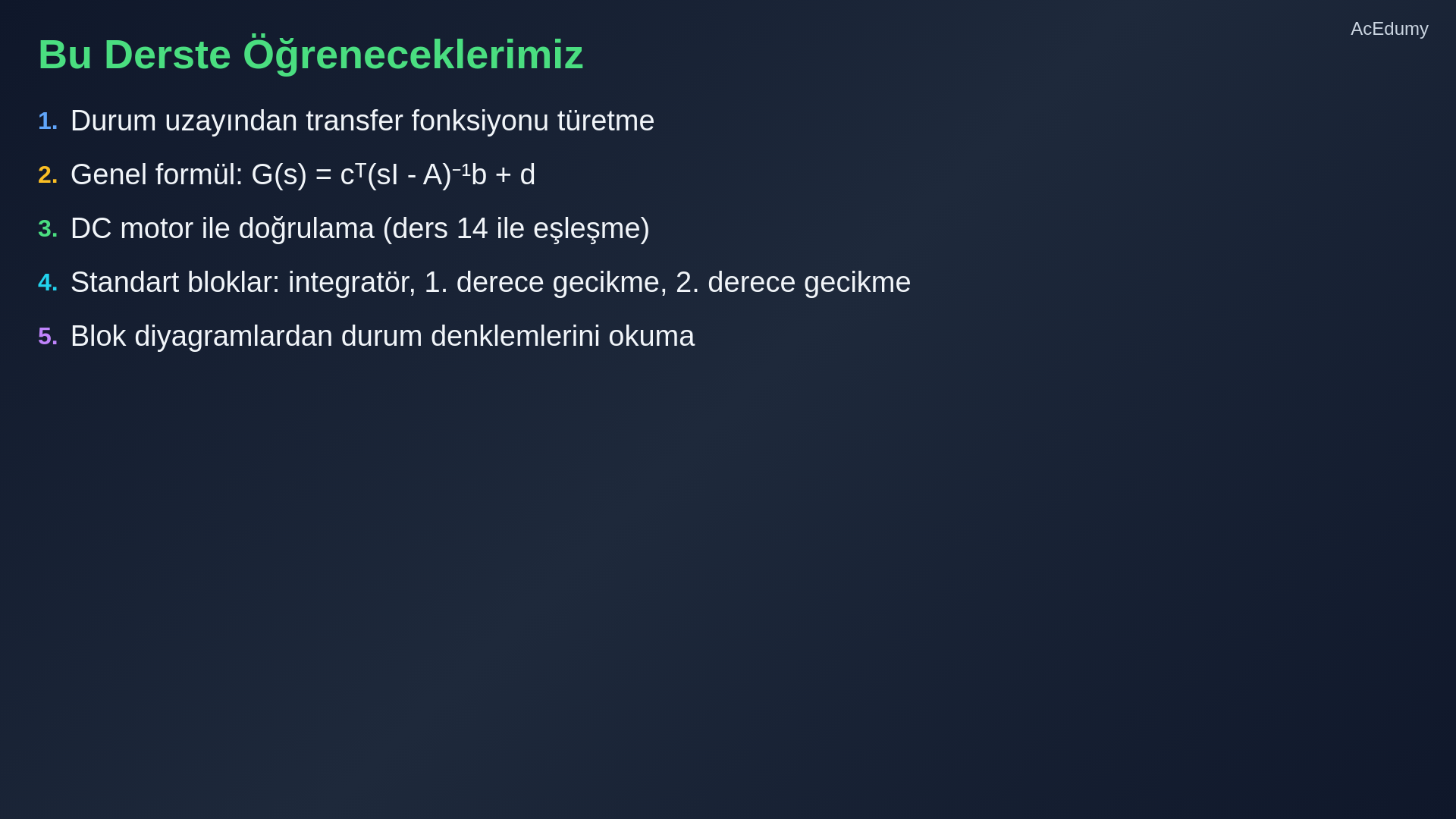 Durum uzayı modelinden transfer fonksiyonu türetimini, DC motor doğrulamasını ve standart blokların durum gerçekleştirimlerini gösteren ders karesi.