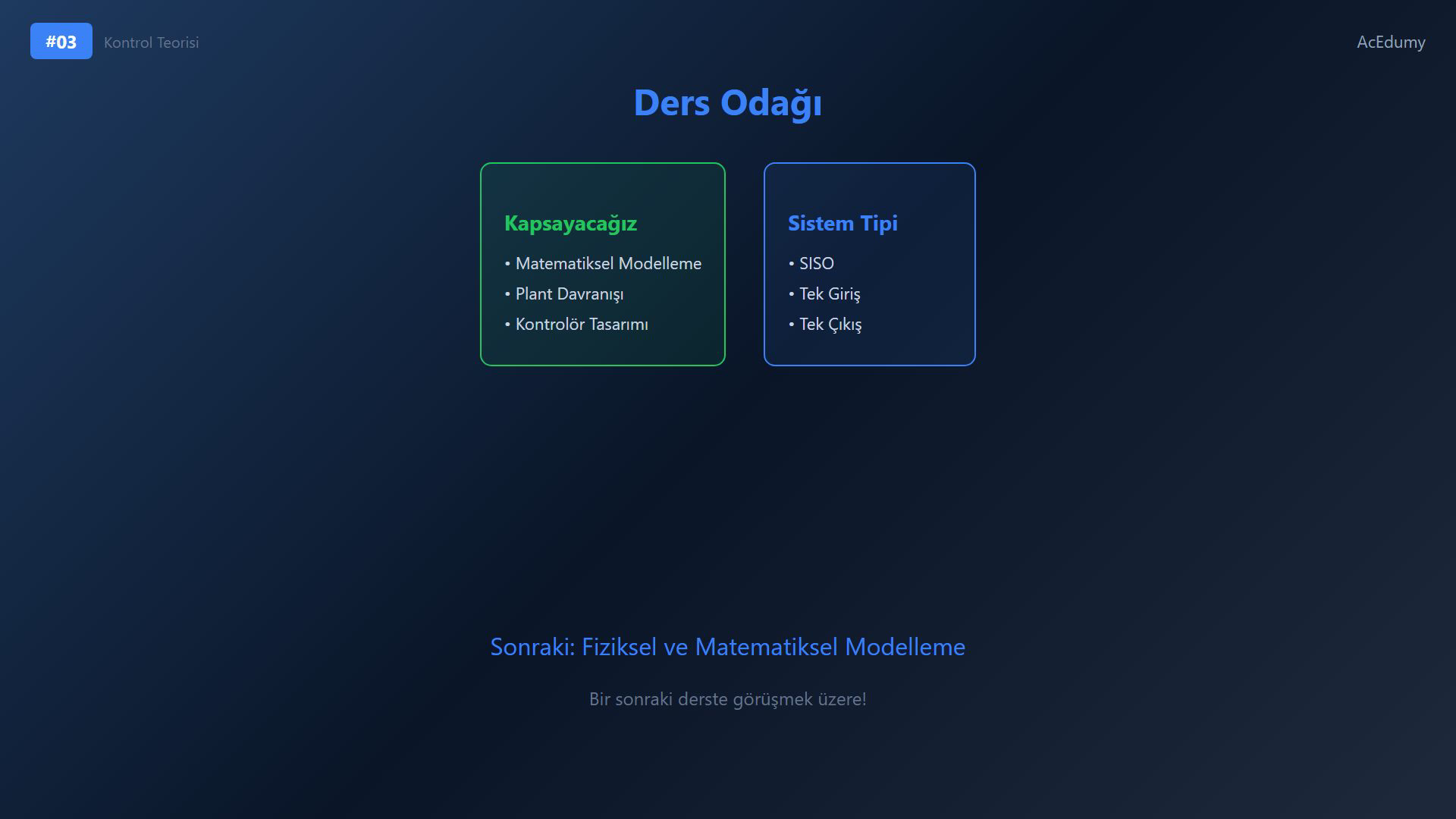 Kontrol mühendisliğinin görevlerini, ileri ve geri beslemeli kontrol şemalarını ve dört adımlı çözüm prosedürünü gösteren ders karesi.