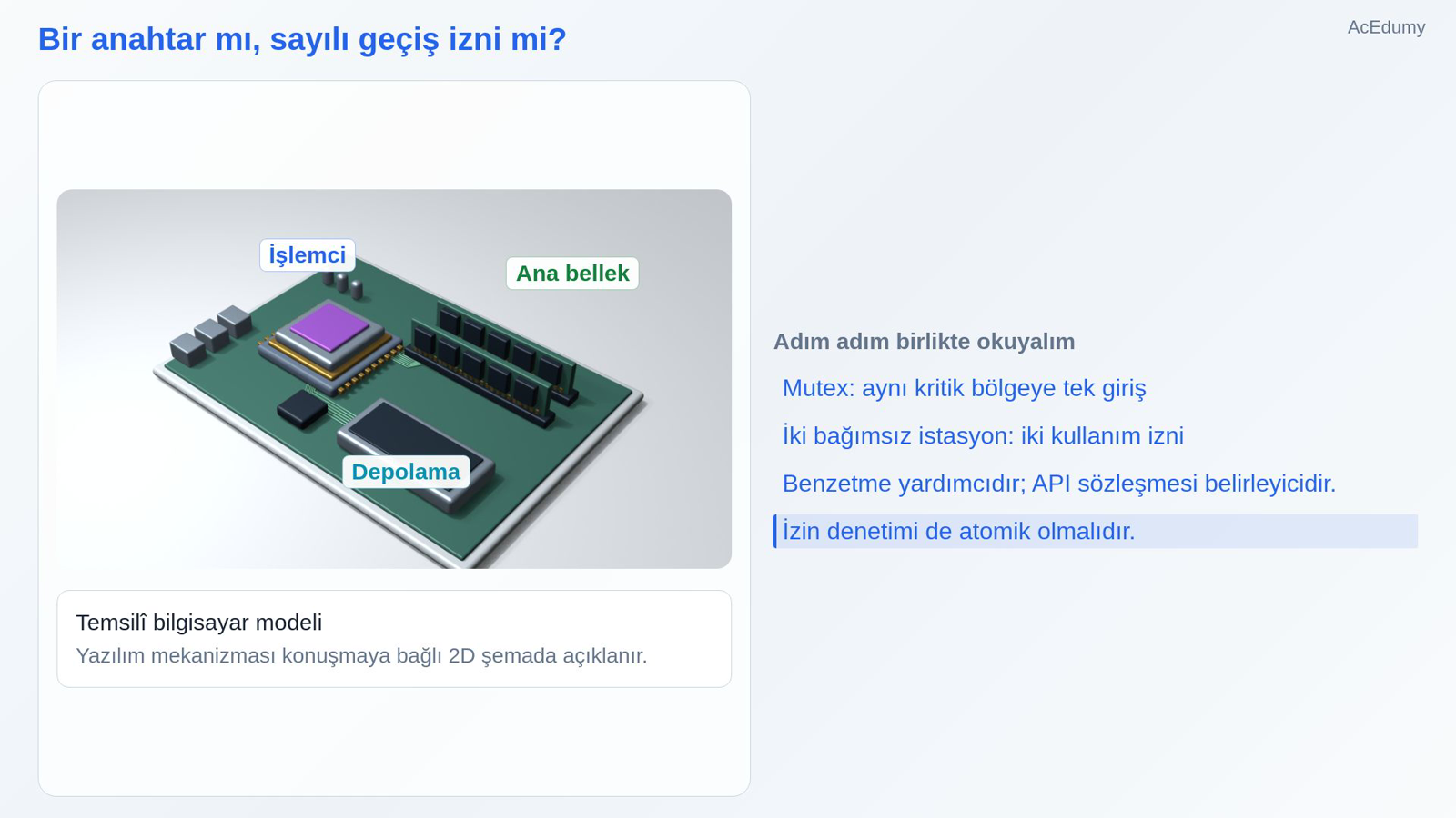 Bir anahtar mı, sayılı geçiş izni mi?