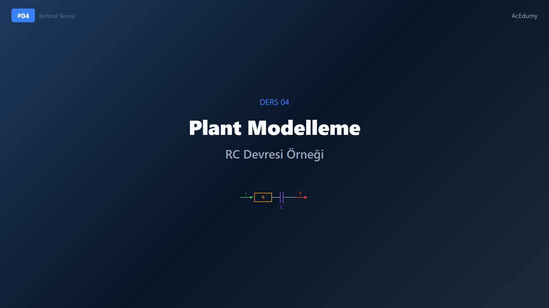 Paralel RC devresinin giriş akımı, çıkış gerilimi, dal akımları ve diferansiyel plant modelini gösteren ders karesi.