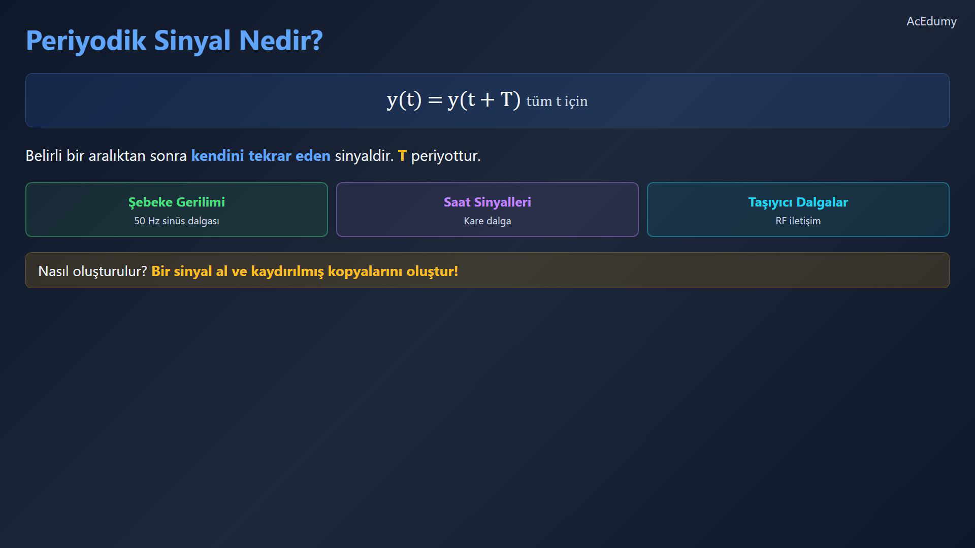 Türkçe kaynak videodan periyodik sinyal oluşturma referansı.